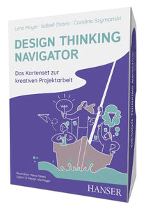 Design Thinking Navigator – Mayer, Osann, Szymanski, Taheri