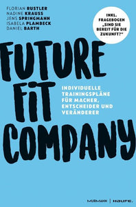 Florian Rustler et. al. – Future Fit Company