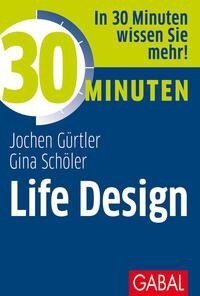 Gina Schöler, Jochen Gürtler – 30 Minuten Life Design