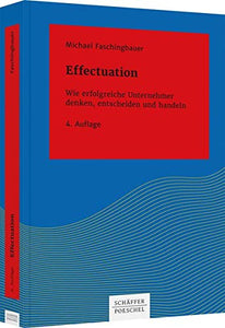 Michael Faschingbauer – Effectuation