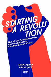 Naomi Ryland, Lisa Jaspers – Starting a Revolution