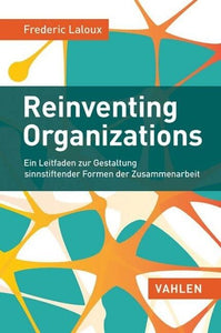 Frederic Laloux - Reinventing Organizations