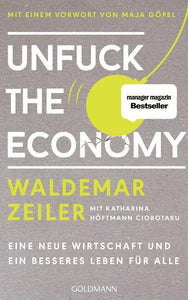 Waldemar Zeiler - Unfuck the Economy