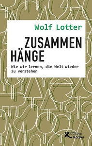 Wolf Lotter - Zusammenhänge