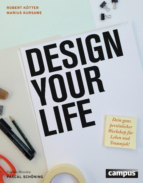 Robert Kötter, Marius Kursawe - Design Your Life