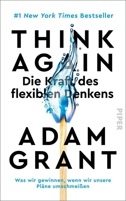 Adam Grant – Think Again - Die Kraft des flexiblen Denkens